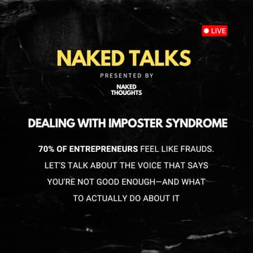Cover Image for NAKED TALKS:  Why Smart People Doubt Themselves