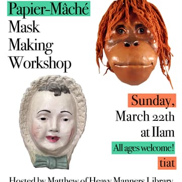 Cover Image for Papier-Mâché Mask Making Workshop hosted by Matthew of Heavy Manners Library