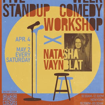 Cover Image for Five-week Standup Comedy Workshop x Natasha Vaynblat