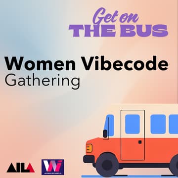 Cover Image for Women Vibecode Gathering: Get on the Bus