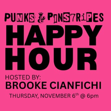 Cover Image for Punks & Pinstripes Happy Hour Hosted By Brooke Cianfichi