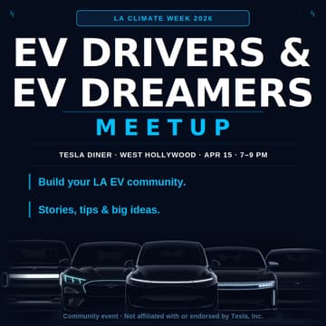 Cover Image for EV Drivers & EV Dreamers Meetup- LA Climate Week 2026