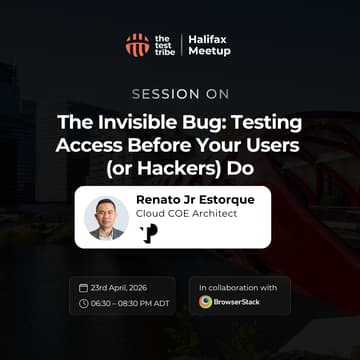 Cover Image for The Invisible Bug: Testing Access Before Your Users (or Hackers) Do | 7th Halifax Meetup |