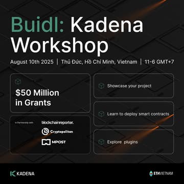 Cover Image for Buidl Kadena Workshop: Win Prizes (And $50M in Grants) at ETH Vietnam
