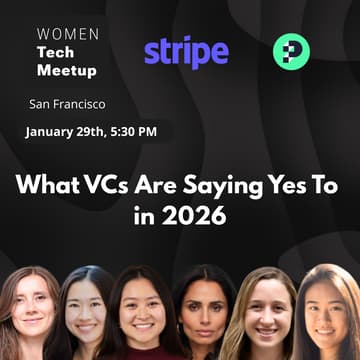Cover Image for Women Tech Meetup: What VCs Are Saying Yes To in 2026