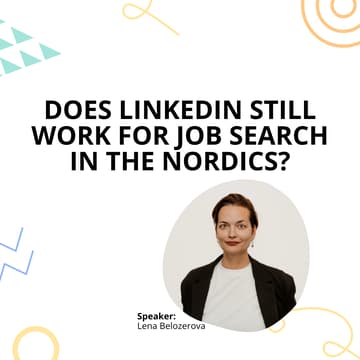 Cover Image for Does LinkedIn still work for job search in the Nordics?