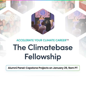 Cover Image for Climatebase Fellows Panel: Turning Learning Into Action with Capstone Projects