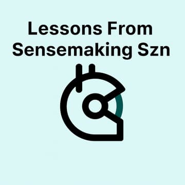 Cover Image for Lessons From Sensemaking Szn