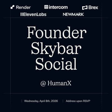 Cover Image for Founder Skybar Social @HumanX w/ Intercom, Elevenlabs, Brex, Render, Newmark