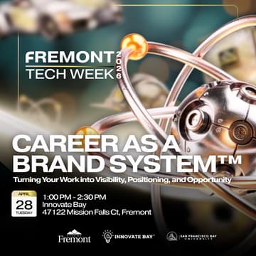 Cover Image for 🏆 Fremont Tech Week Day 2: Career as a Brand System™ — Turning Your Work into Visibility, Positioning, and Opportunity