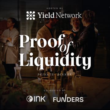 Cover Image for Proof Of Liquidity: VIP Dinner by Yield Network, INK and Funders