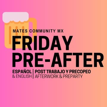 Cover Image for 🍻🎉 Pre-After FRIDAYS x MATES