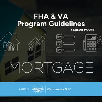 Cover Image for FHA & VA Program Guidelines | 3 Credit Hours