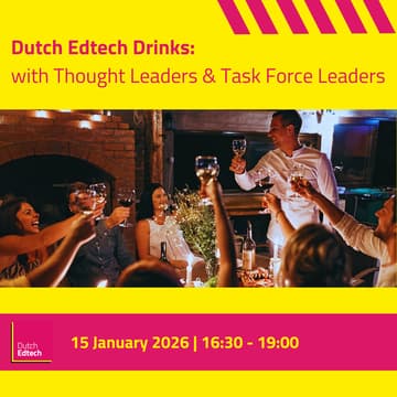 Cover Image for Dutch Edtech Drinks with Thought Leaders & Task Force Leaders