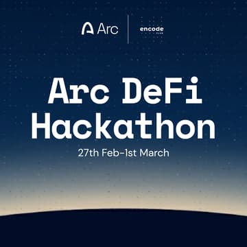 Cover Image for Encode x Arc Enterprise & DeFi Hackathon