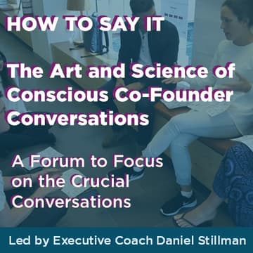 Cover Image for The Art and Science of Conscious Co-Founder and Collaborator Conversations