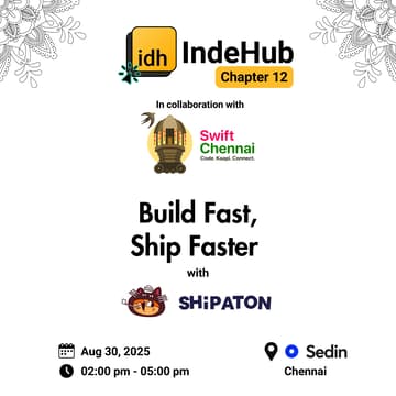 Cover Image for IndeHub Chapter - 12: Build Fast, Ship Faster with Shipaton