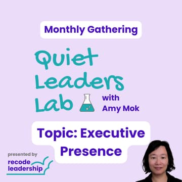 Cover Image for Quiet Leaders Lab Monthly Gathering - Executive Presence (02/2026)