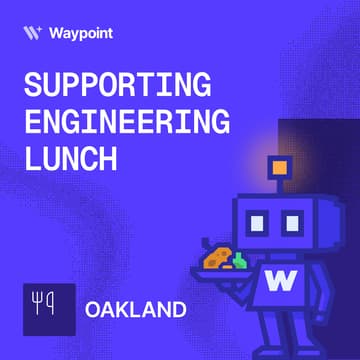 Cover Image for 🌳 Support Engineering Lunch - Oakland