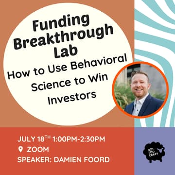 Cover Image for Funding Breakthrough Lab: The Psychology of the Pitch — How to Use Behavioral Science to Win Investors