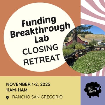 Cover Image for Funding Breakthrough Lab: Cohort Retreat Close