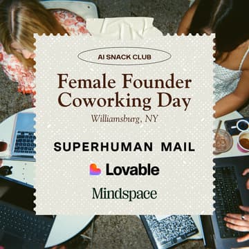 Cover Image for Female Founder Coworking Day with Superhuman Mail and Lovable