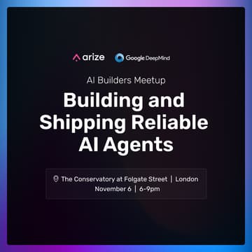 Cover Image for Arize AI Builders Meetup: Building and Shipping Reliable AI Agents