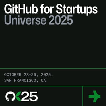 Cover Image for Apply now to join us as a Startup VIP at GitHub Universe 🚀