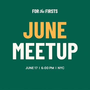 Cover Image for For the Firsts: June Meetup