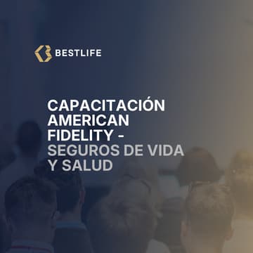 Cover Image for BESTLIFE | Capacitación American Fidelity - Seguros de Vida y Salud
