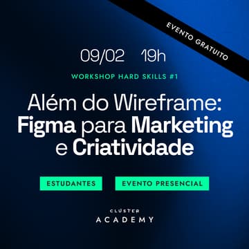 Cover Image for Além do Wireframe: Figma para Marketing e Criatividade - Workshop Hard Skills #1