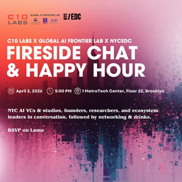 Cover Image for Fireside Chat & Happy Hour: C10 Labs (AI Fund & Studio) x Global AI Frontier Lab (NYU) x NYCEDC