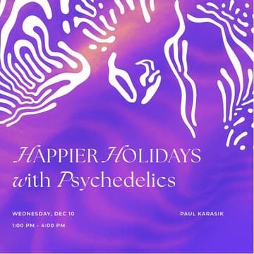 Cover Image for Happier Holidays with Psychedelics