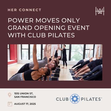 Cover Image for Her Connect - Power Moves Only Grand Opening Event with Club Pilates - SF