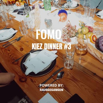 Cover Image for FOMO Berlin - Kiez Dinner #3