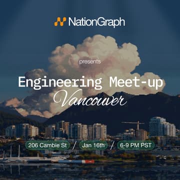 Cover Image for NationGraph Engineering Meet-up! (Vancouver)