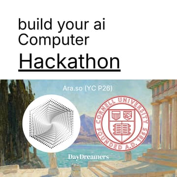 Cover Image for Ara X Cornell: Build Your Own AI Computer Hackathon