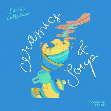 Cover Image for Ceramics & Soup: A Cozy Winter Pop-Up