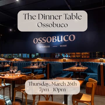 Cover Image for The Dinner Table at Ossobuco (Wynwood)