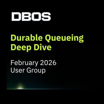 Cover Image for DBOS User Group: Durable Queueing Deep Dive