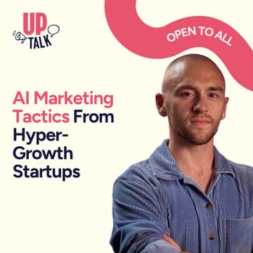 Cover Image for Up Talk: AI Marketing Tactics From Hyper-Growth Startups