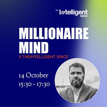 Cover Image for Millionaire Mind x theIntelligent Space - closed session