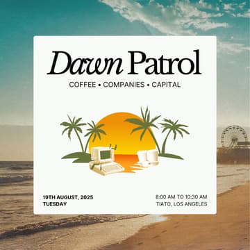 Cover Image for Dawn Patrol – Los Angeles v5 – Coffee | Companies | Capital | #DawnPatrol