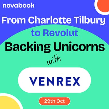 Cover Image for From Charlotte Tilbury to Revolut | Backing Unicorns with Venrex