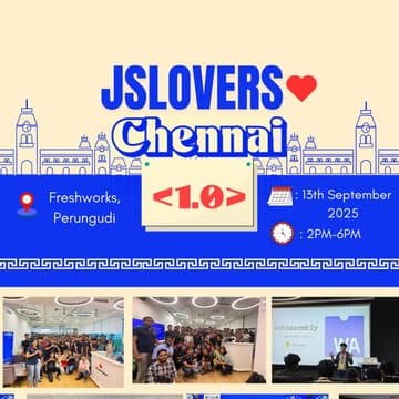 Cover Image for JSLovers Chennai 1st Anniversary Celebration - Meetup #7