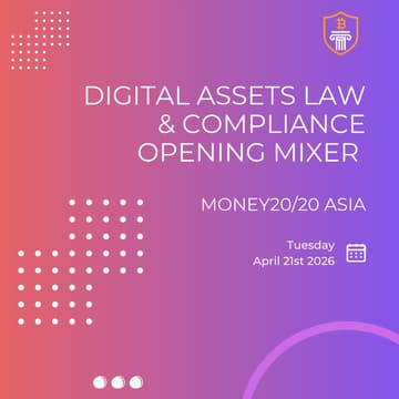 Cover Image for Digital Assets Law & Compliance Opening Mixer @ Money20/20 Asia 2026 Side event | Bangkok, Thailand