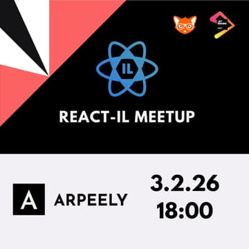 Cover Image for React IL February Meetup - Powered by Arpeely