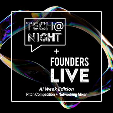 Cover Image for Tech@Night + Founders Live: AI Week Edition