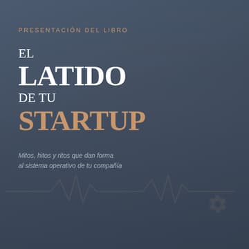 Cover Image for El Latido de tu Startup — Presentación del libro