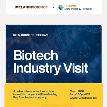 Cover Image for MelanInScience x UC Davis STEM Connect: Biotech Industry Tour